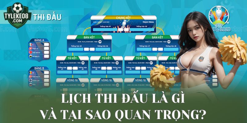 Lịch thi đấu là gì và tại sao quan trọng?